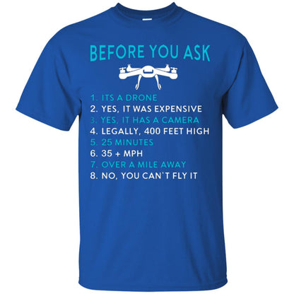Funny Drone T-shirt Before You Ask Royal