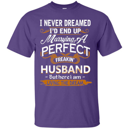 Wife T-shirt I_d End Up Marrying A Perfect Freakin' Husband Purple