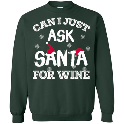 Christmas T-shirt Can I Just Ask Santa For Wine Forest Green