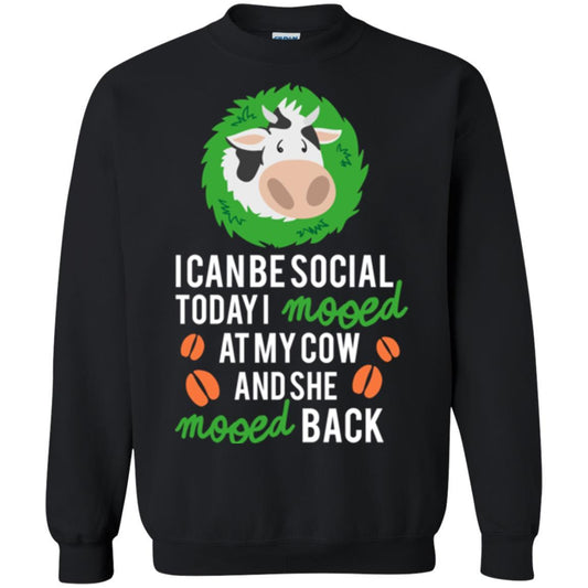 Cow T-shirt I Can Be Social Today I Mooed At My Cow Black