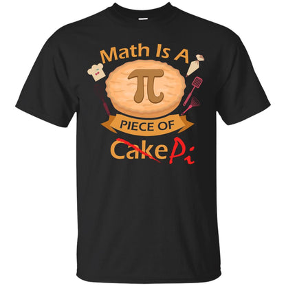 Math Is A Piece Of Pi Funny Pi Day T-shirt For Math Lover Black