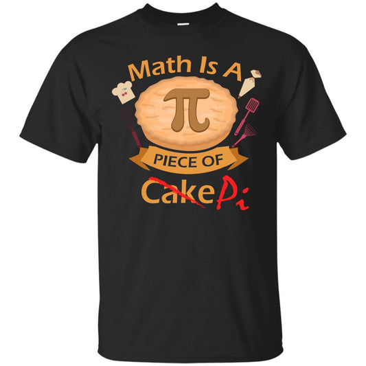 Math Is A Piece Of Pi Funny Pi Day T-shirt For Math Lover Black