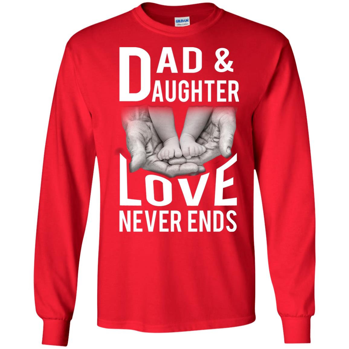 Dad And Daughter Love Never Ends Family T-shirt Red