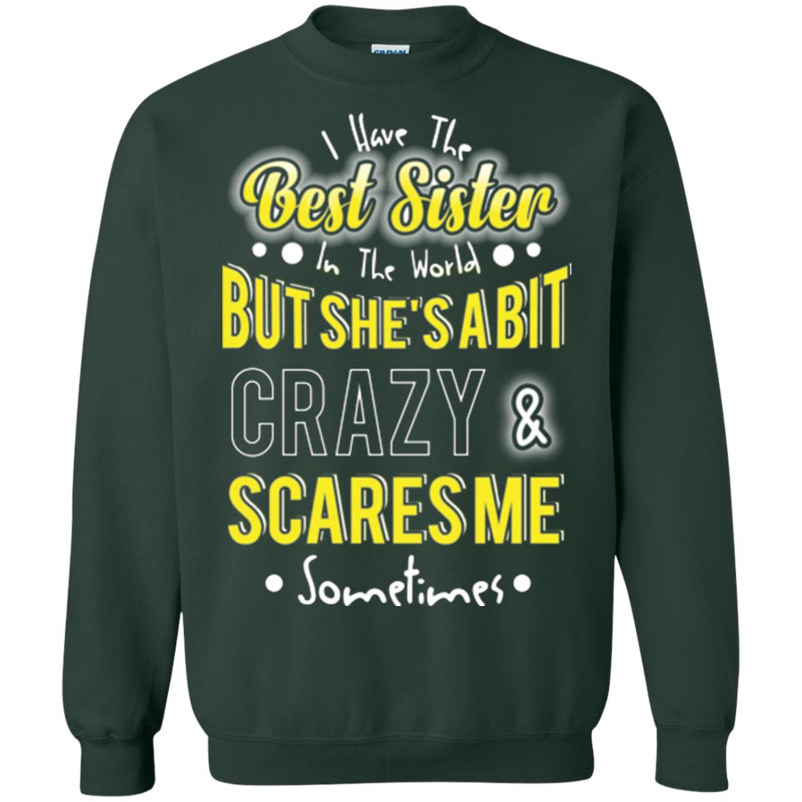 Family T-shirt I Have The Best Sister In The World Forest Green