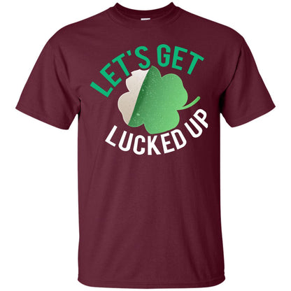 Let's Get Lucked Up Shamrocks Saint Patrick's Day T-shirt Maroon