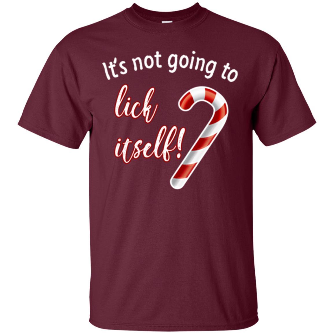 Christmas T-shirt It's Not Going To Lick Itself Maroon