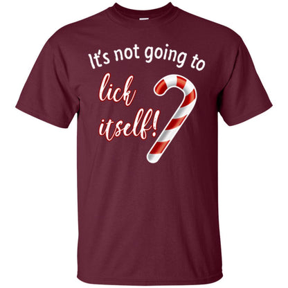 Christmas T-shirt It's Not Going To Lick Itself Maroon