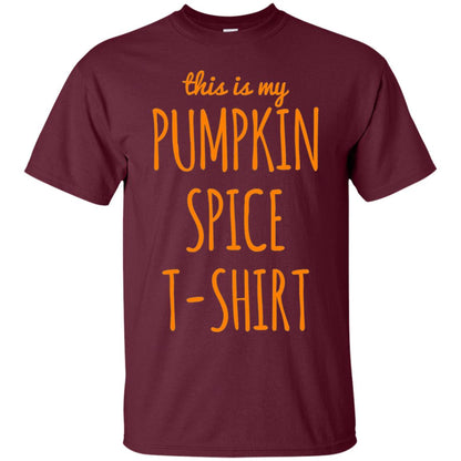 This Is My Pumpkin Spice T-shirt Maroon