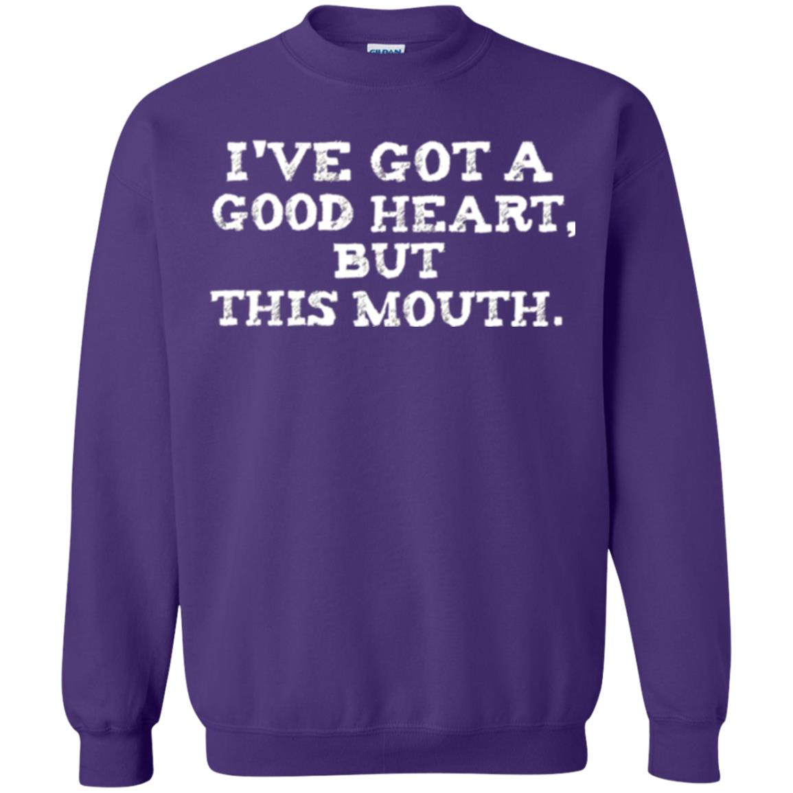 I_ve Got A Good Heart But This Mouth T-shirt Purple