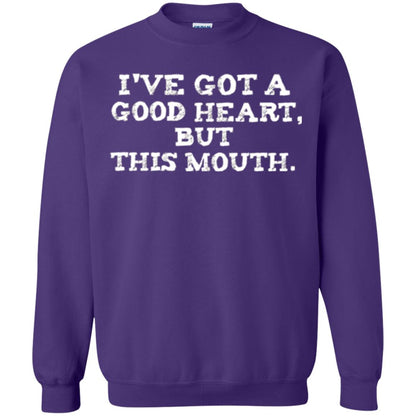 I_ve Got A Good Heart But This Mouth T-shirt Purple