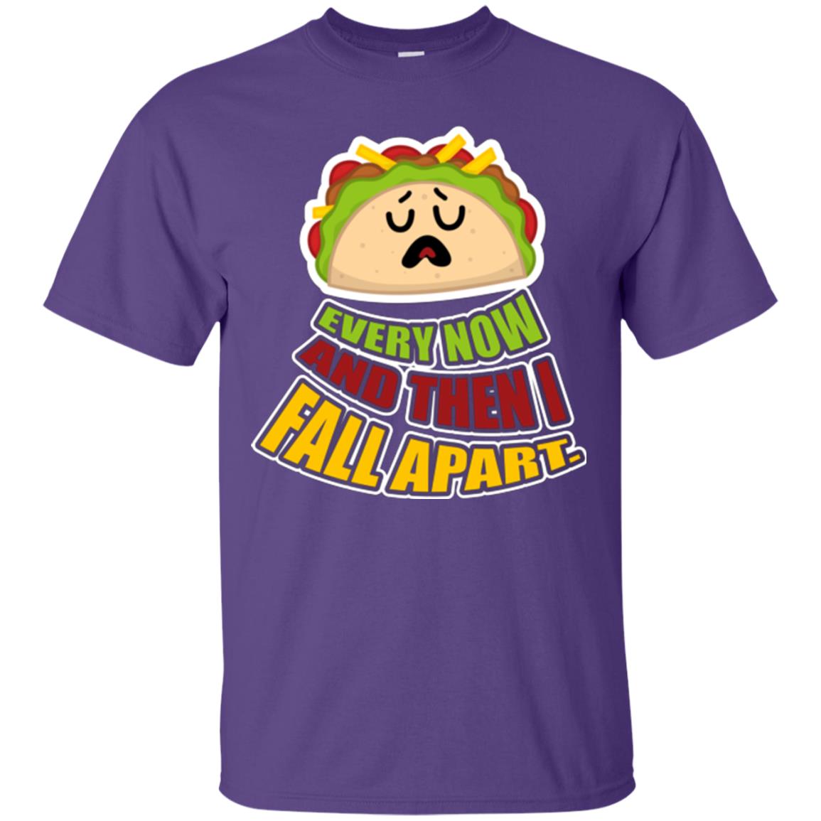 Taco Lover T-shirt Every Now And Then I Fall Apart Purple