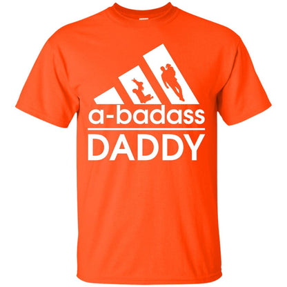A Badass Daddy Shirt Orange