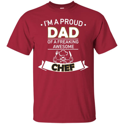 I_m A Proud Dad Of Freaking Awesome Chef Daddy Shirt Cardinal