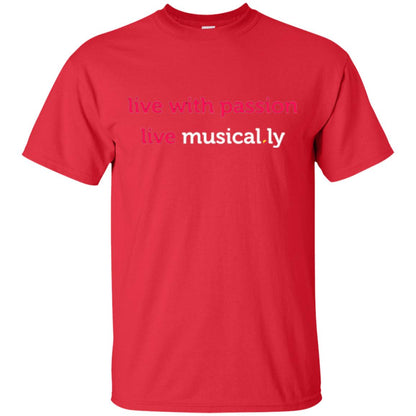 Music Lover T-shirt Live With Passion Live Musical.ly Red