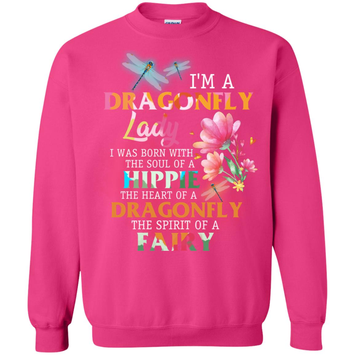 Im A Dragonfly Lady I Was Born With The Soul Of A Hippie The Heart Of A Dragonfly The Spirit Of A Fairy Heliconia
