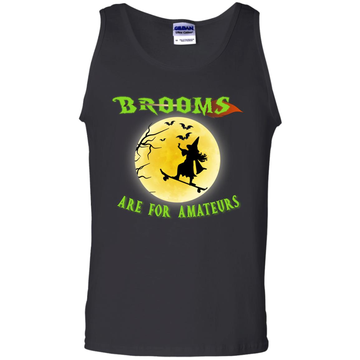 Brooms Are For Amateurs Witches Ride Skateboard Funny Halloween ShirtG220 Gildan 100% Cotton Tank Top