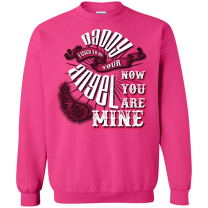 Daddy I Used To Be Your Angel Now You_re Mine T-shirt Heliconia