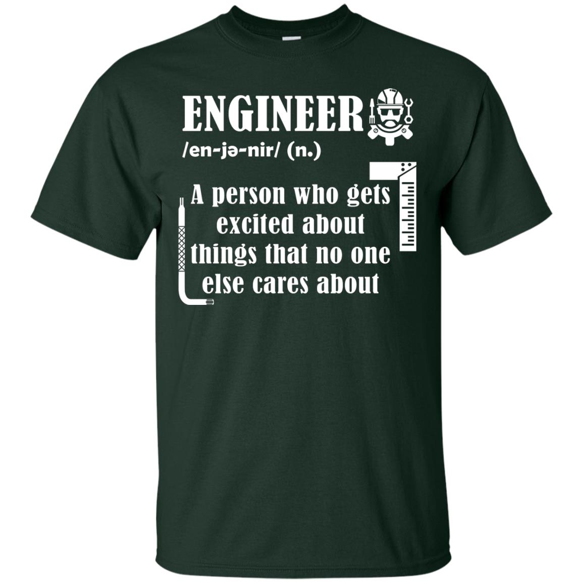 Engineer T-shirt A Person Who Gets Excited About Forest