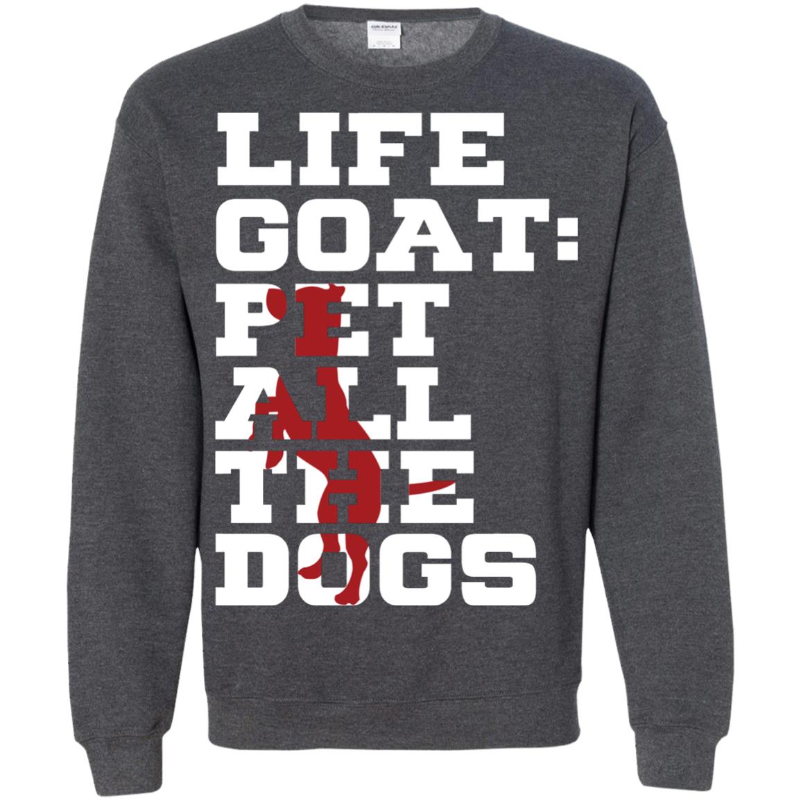 Life Goal Pet All The Dogs Shirt For Dogs Lover Dark Heather