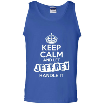 Jeffrey T-shirt Keep Calm And Let Jeffrey Handle It Royal