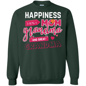 Happiness Is Being A Mom A Grandma And Great Grandma ShirtG180 Gildan Crewneck Pullover Sweatshirt 8 oz.