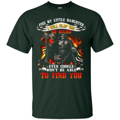 Piss My Little Daughter I Will Slap You So Hard Daddy Shirt Forest