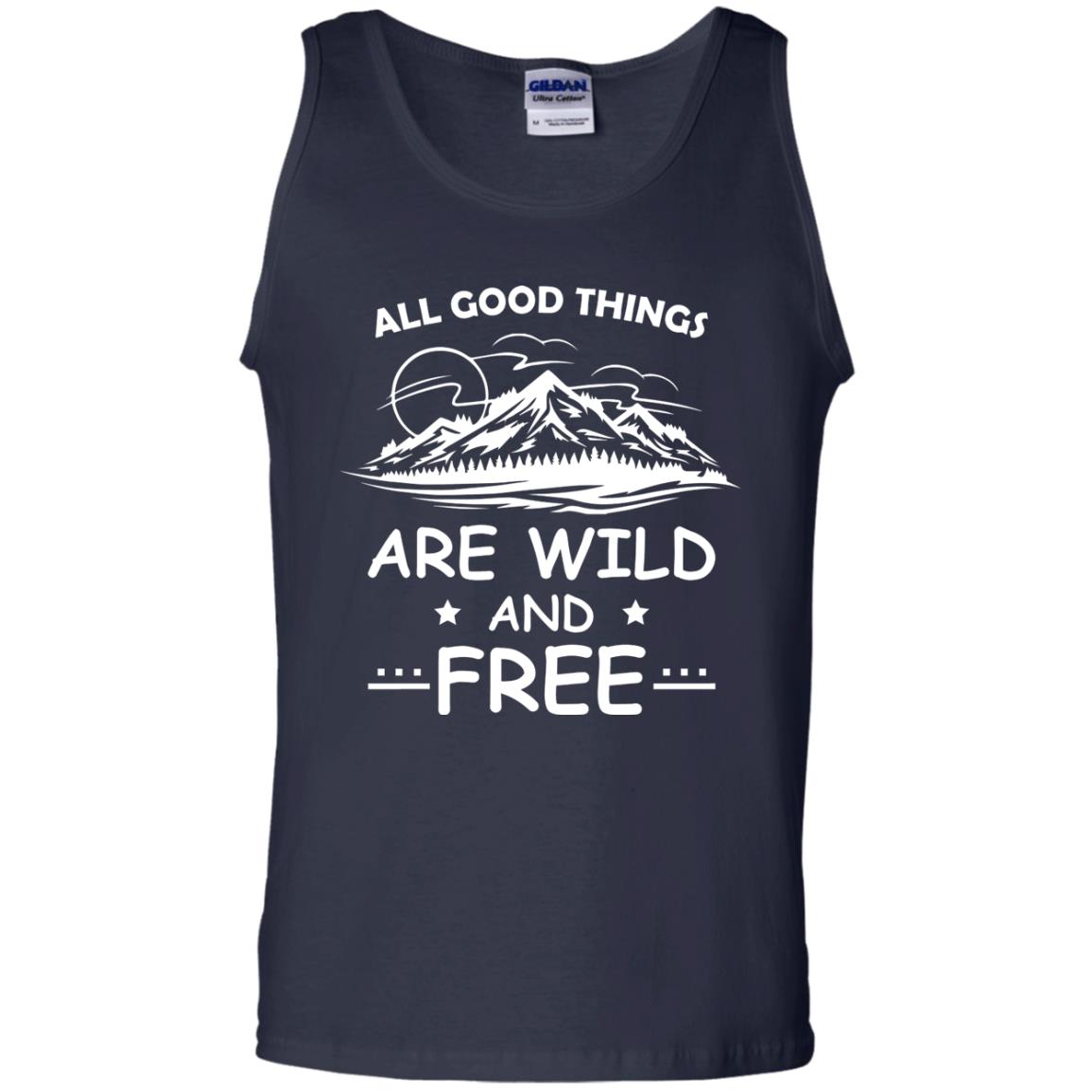 All Good Things Are Wild And Free Shirt For Hiking Lover Navy