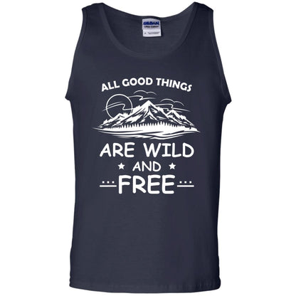 All Good Things Are Wild And Free Shirt For Hiking Lover Navy