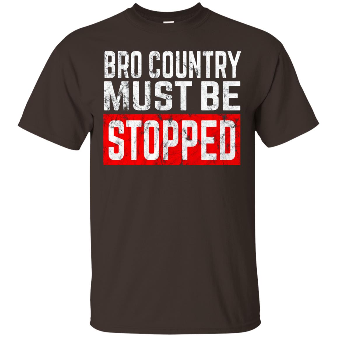 Bro Country Must Be Stopped Traditional Outlaw Country Shirt Dark Chocolate