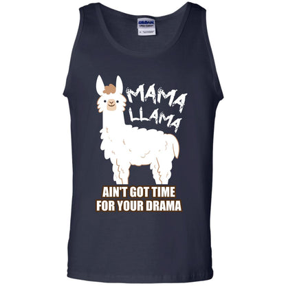 Mama Llama Ain_t Got Time For Your Drama Funny Llama T-shirt For Mama Navy