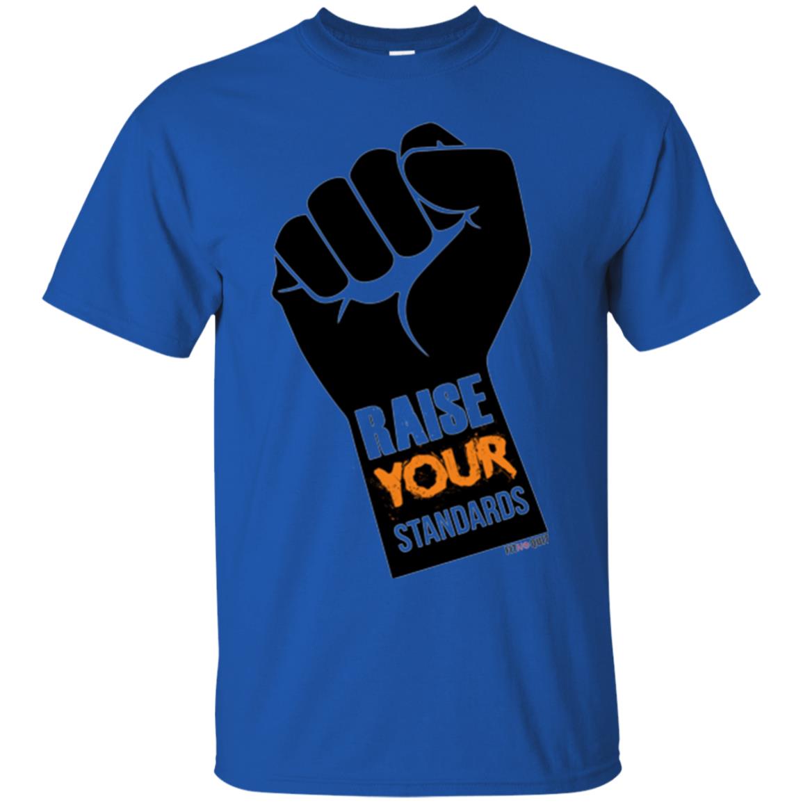 Raise Your Standards Motivatitonal Fitnoquit T-shirt Royal