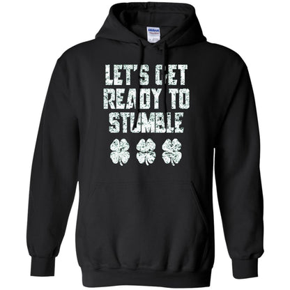 Lets Get Ready To Stumble Stain Patrick Day T-shirt Black