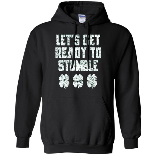 Lets Get Ready To Stumble Stain Patrick Day T-shirt Black