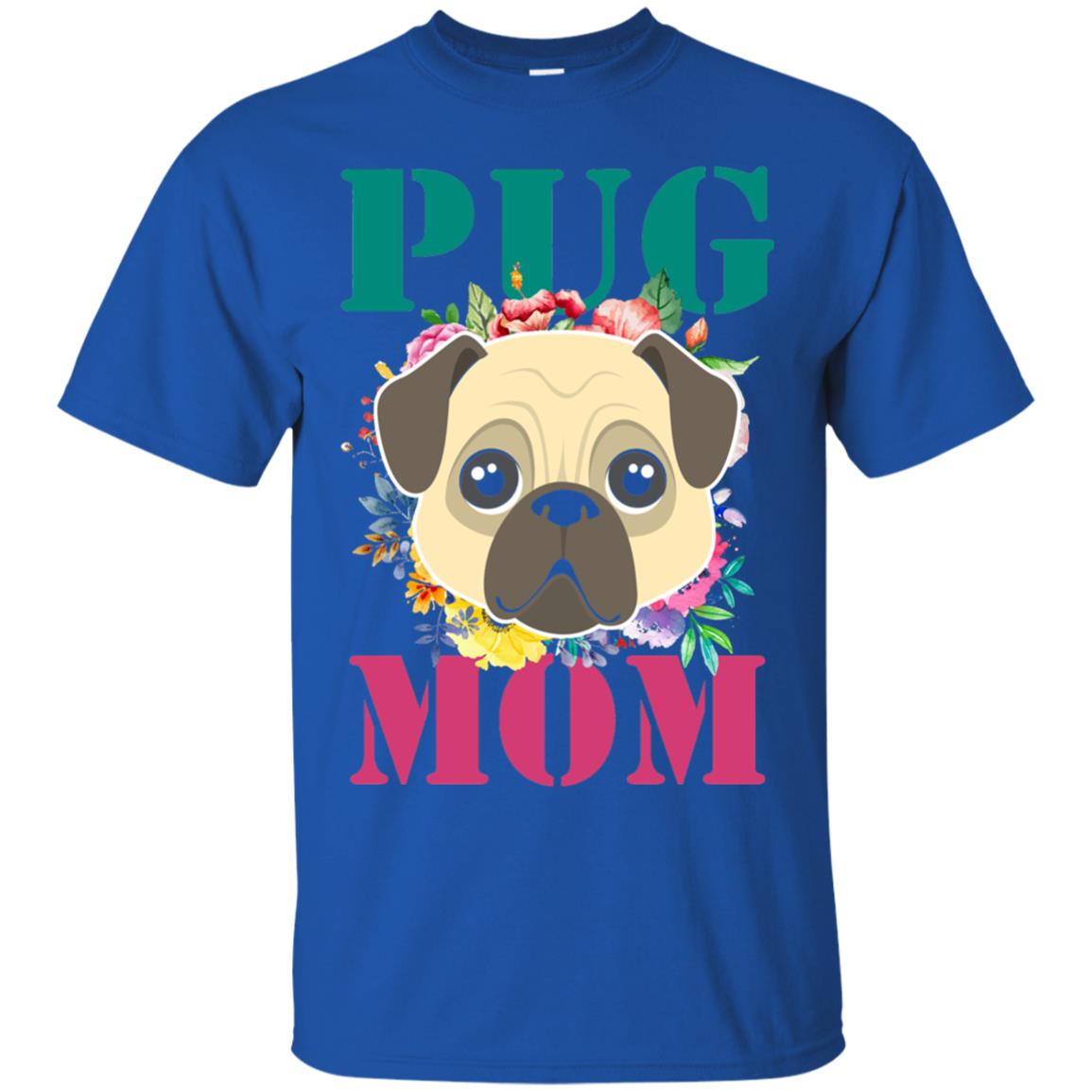Floral Pug Mom T-shirt Puppy Pet Lover Royal