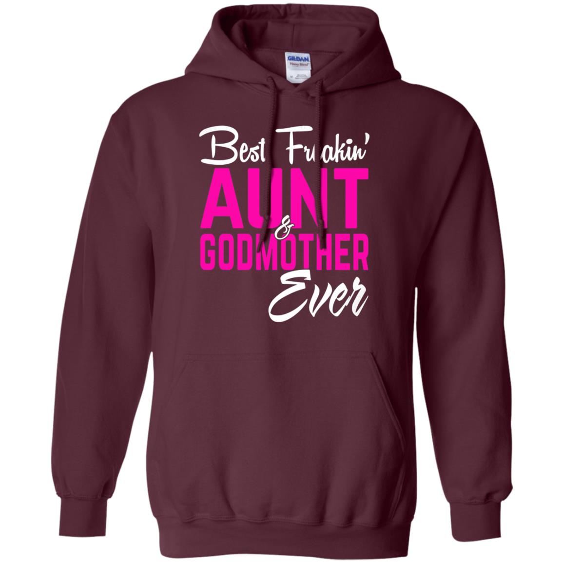 Best Freakin Aunt And Godmother Ever Family T-shirt Maroon