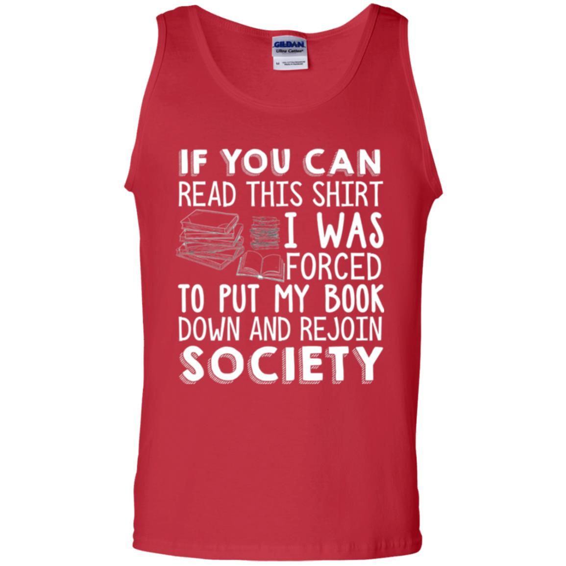 Book Reader T-shirt If You Can Read This Shirt I Was Forced To Put My Book Down Red