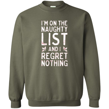 Christmas T-shirt I_m On The Naughty And I Regret Nothing Military Green