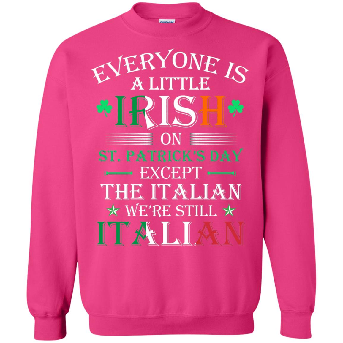 We_re Still Italian On St. Patricks Day T-shirt Heliconia