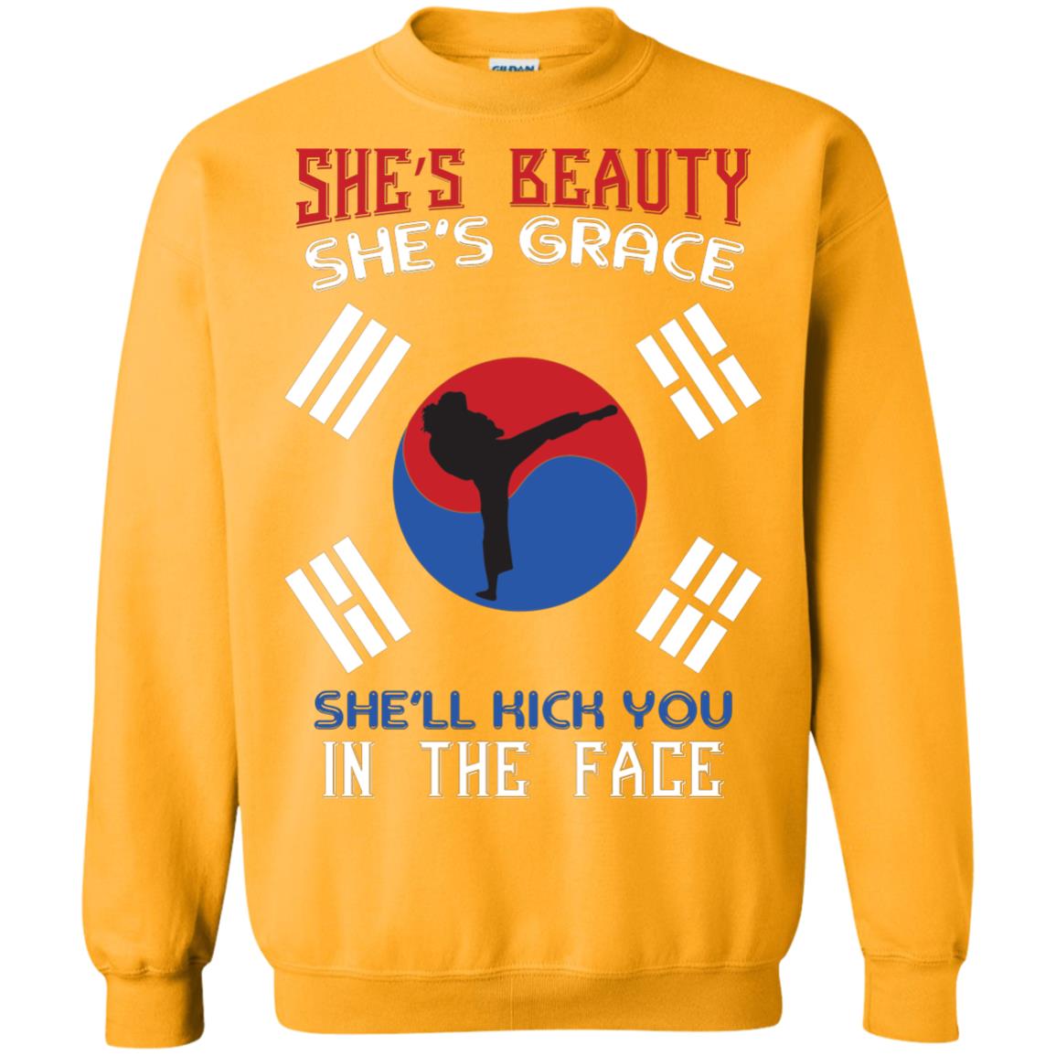 She’s Beauty She’s Grace She’ll Kick You In The Face Taekwondo T-shirt Gold