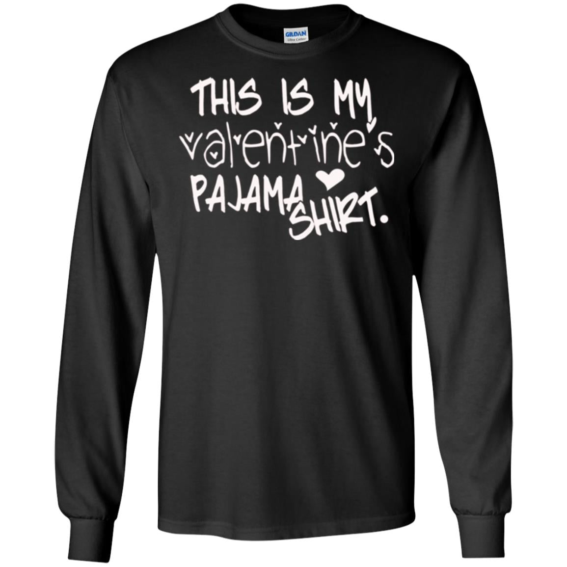 Valentine_s Day T-shirt This Is My Valentines Pajama Shirt Black