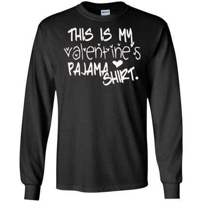 Valentine_s Day T-shirt This Is My Valentines Pajama Shirt Black