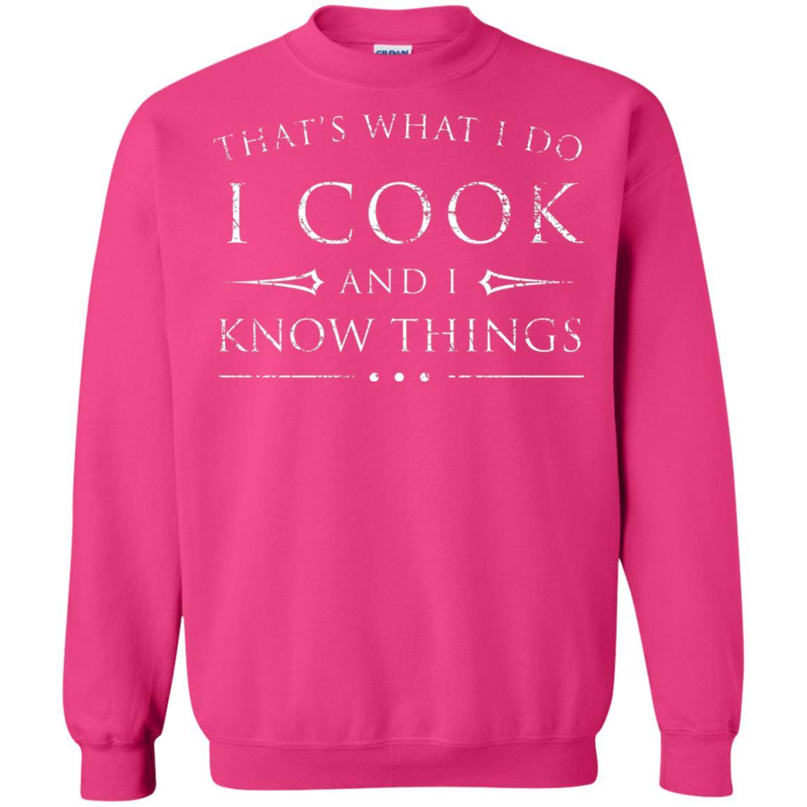 Chef T-shirt That's What I Do I Cook And I Know Things Heliconia