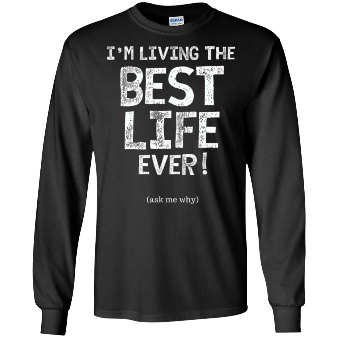 I_m Living The Best Life Ever T-shirt Black