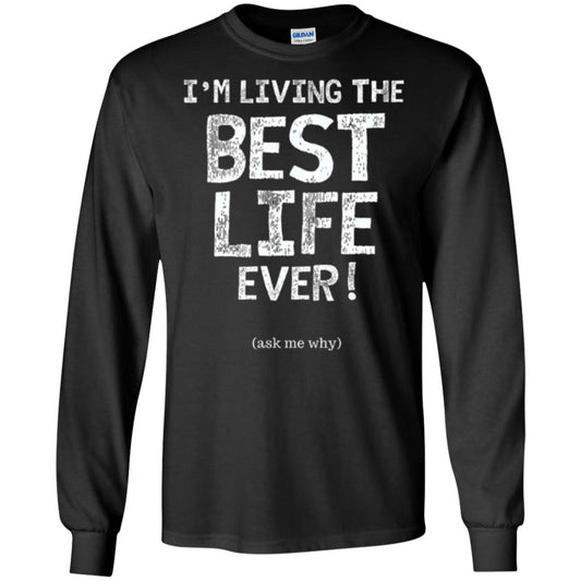 I_m Living The Best Life Ever T-shirt Black