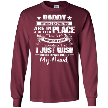 Daddy My Mind Knows You Are In A Better Place Shirt Maroon
