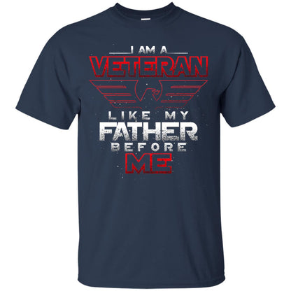 I Am A Veteran Like My Father Before Me Veteran Shirt Navy