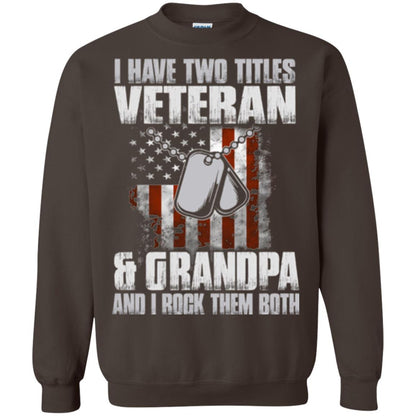 Veteran T-shirt I Have Two Titles Veteran And Grandpa Dark Chocolate