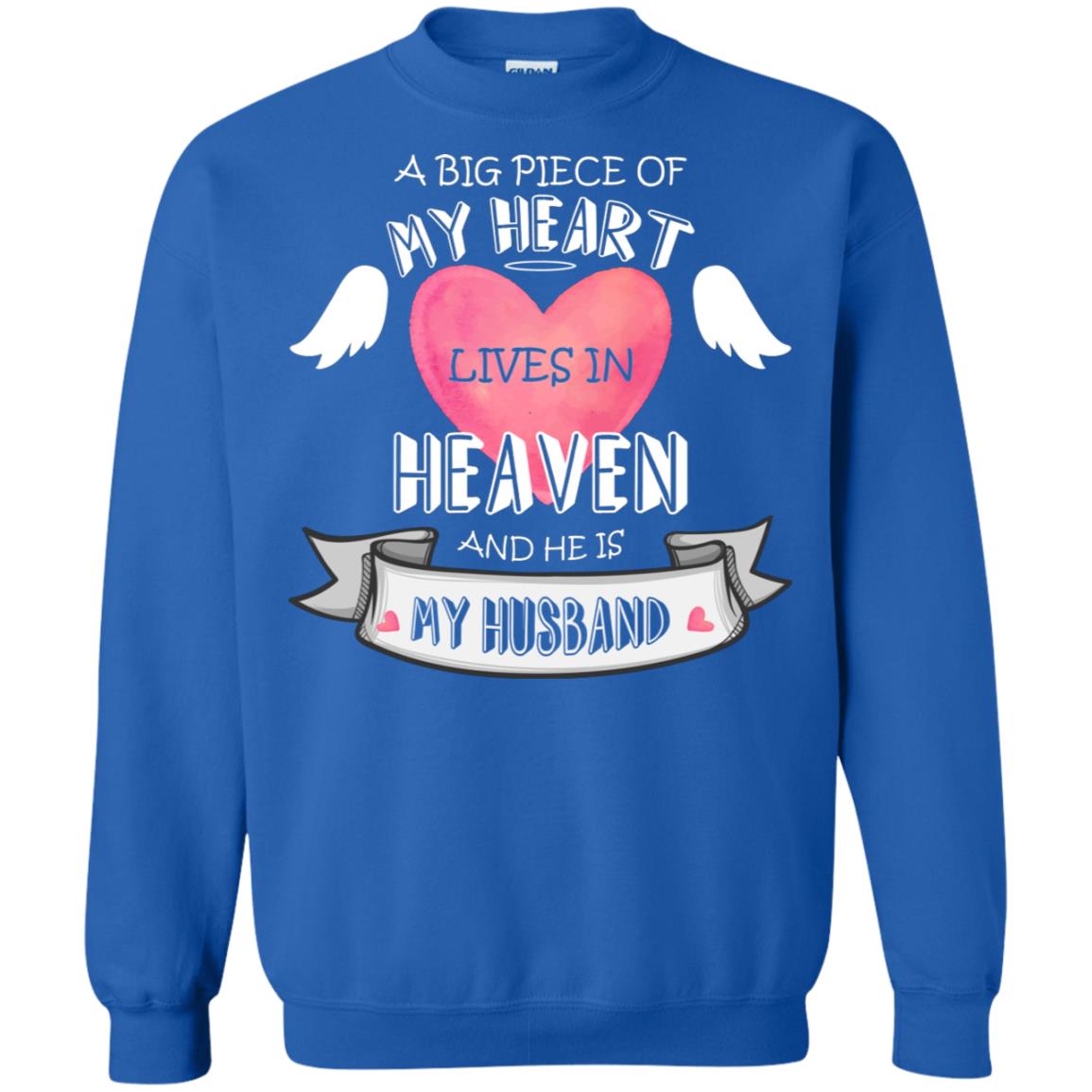 A Big Piece Of My Heart Lives In Heaven And He Is My Husband Shirt Royal