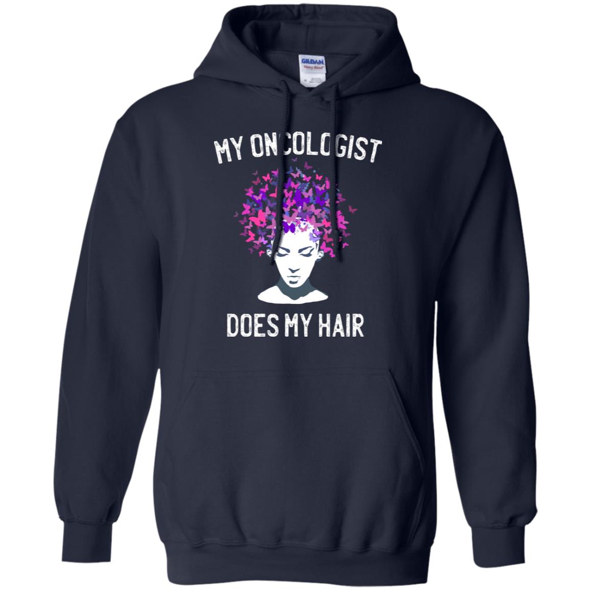 My Oncologist Does My Hair Breast Cancer Awareness Shirt Navy