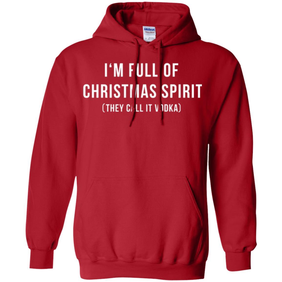 Drinking T-shirt I'm Full Of Christmas Spirit They Call It Vodka